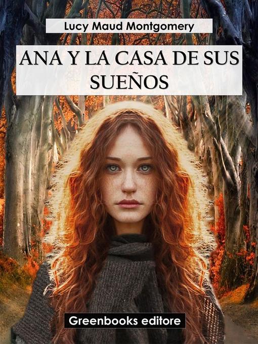 Title details for Ana y la casa de sus sueños by Lucy Maud Montgomery - Available